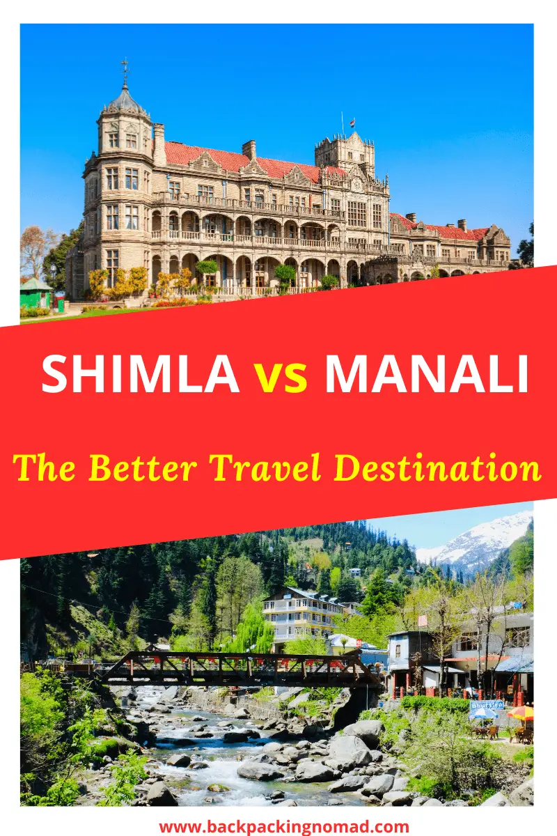 Is Shimla better or Manali_